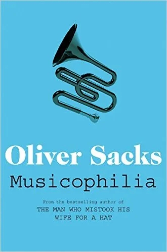 Album artwork for Musicophilia by Oliver Sacks