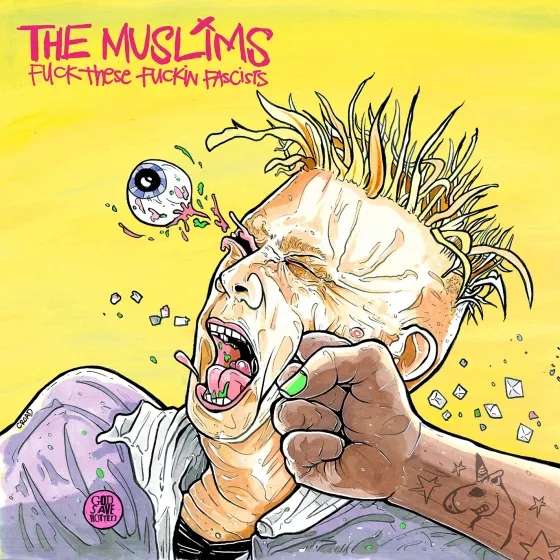 Album artwork for Fuck These Fuckin Fascists by The Muslims