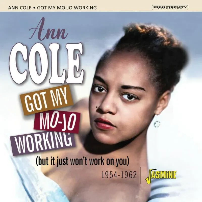 Album artwork for Got My Mojo Working 1954-1962 by Ann Cole
