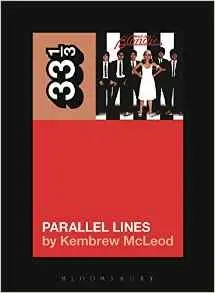 Album artwork for Blondie's Parallel Lines by Kembrew McLeod