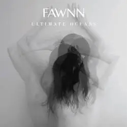Album artwork for Ultimate Oceans by FAWNN