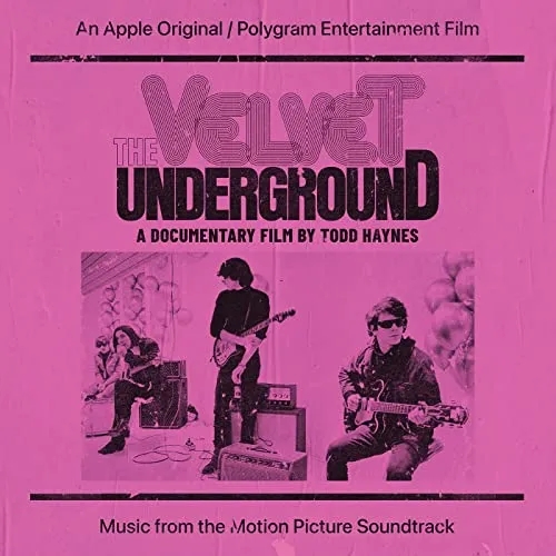 Album artwork for The Velvet Underground: A Documentary Film By Todd Haynes – Music From The Motion Picture Soundtrack by The Velvet Underground