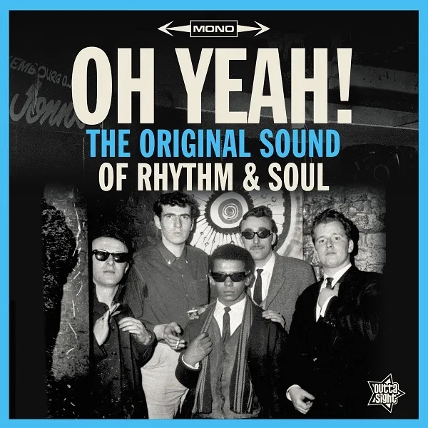 Album artwork for Oh Yeah! - The Original Sound of Rhythm and Soul by Various