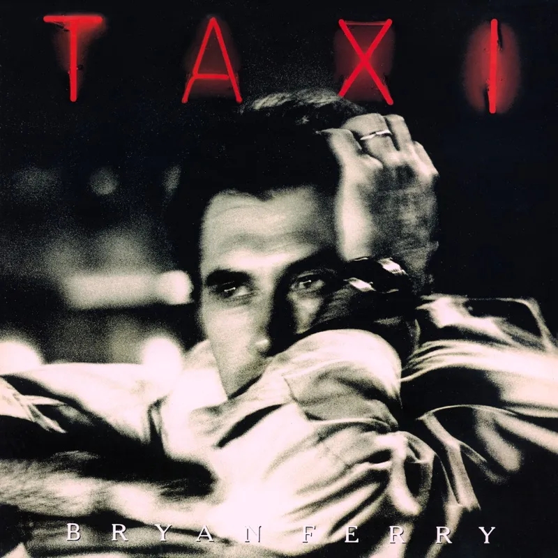 Album artwork for Taxi by Bryan Ferry