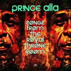 Album artwork for Songs From The Royal Throne Room by Prince Alla