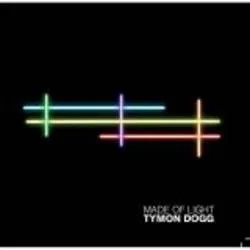 Album artwork for Made of Light by Tymon Dogg