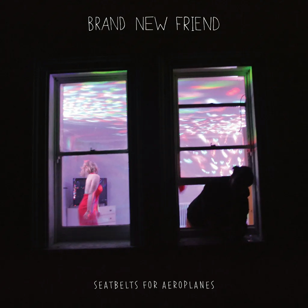 Album artwork for Seatbelts For Aeroplanes by Brand New Friend