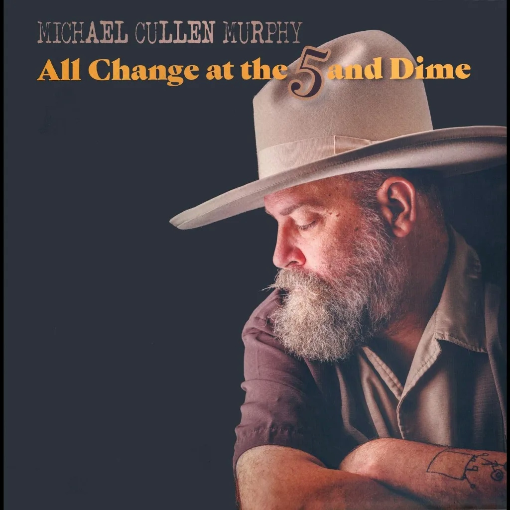 Album artwork for All Change At The 5 & Dime by Michael Curren Murphy