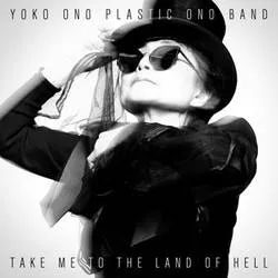 Album artwork for Take Me To Land Of Hell by Yoko Ono Plastic Ono Band