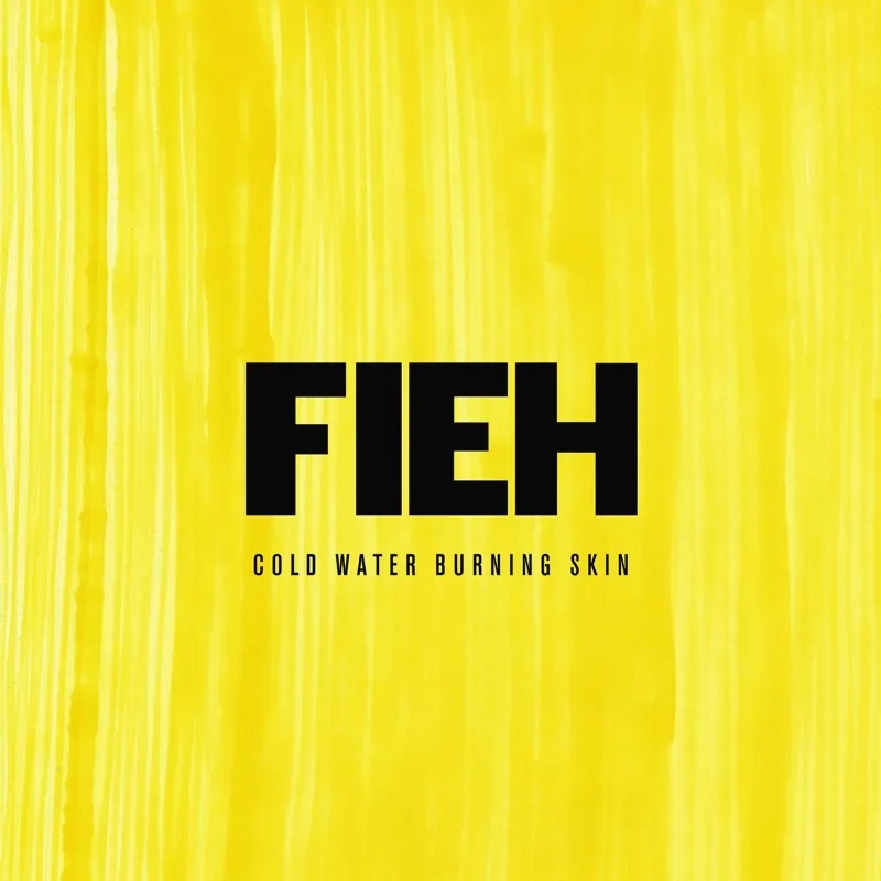 Album artwork for Cold Water Burning Skin by Fieh