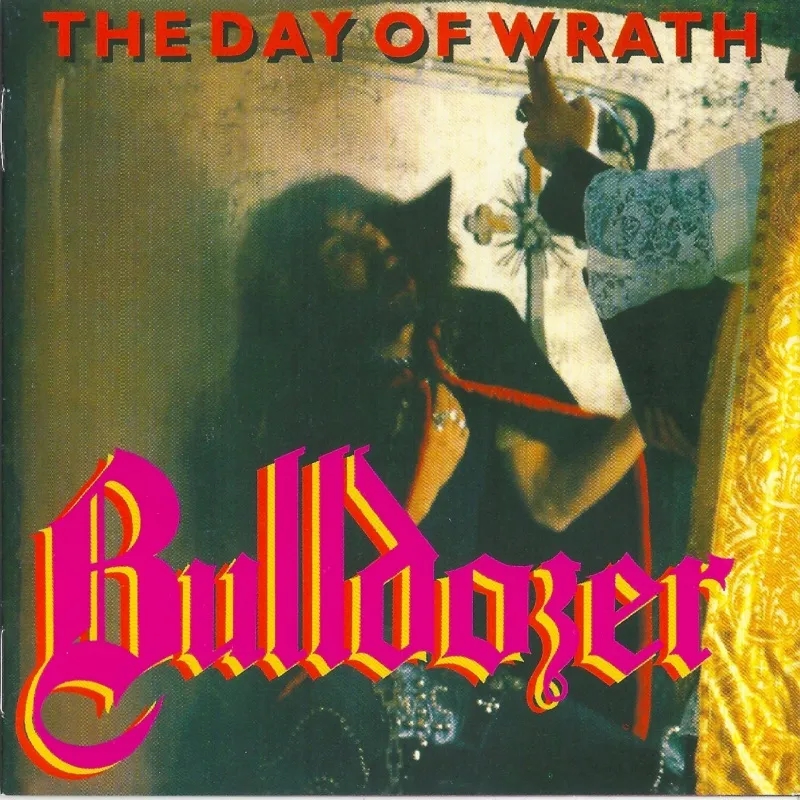 Album artwork for The Day Of Wrath by Bulldozer