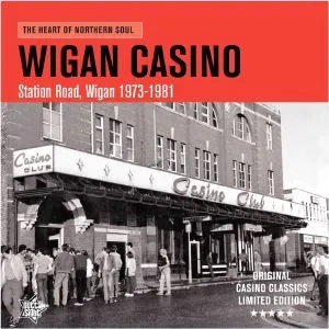 Album artwork for Wigan Casino - The Heart of Northern Soul - Station Road, Wigan 1973 - 1981 by Various