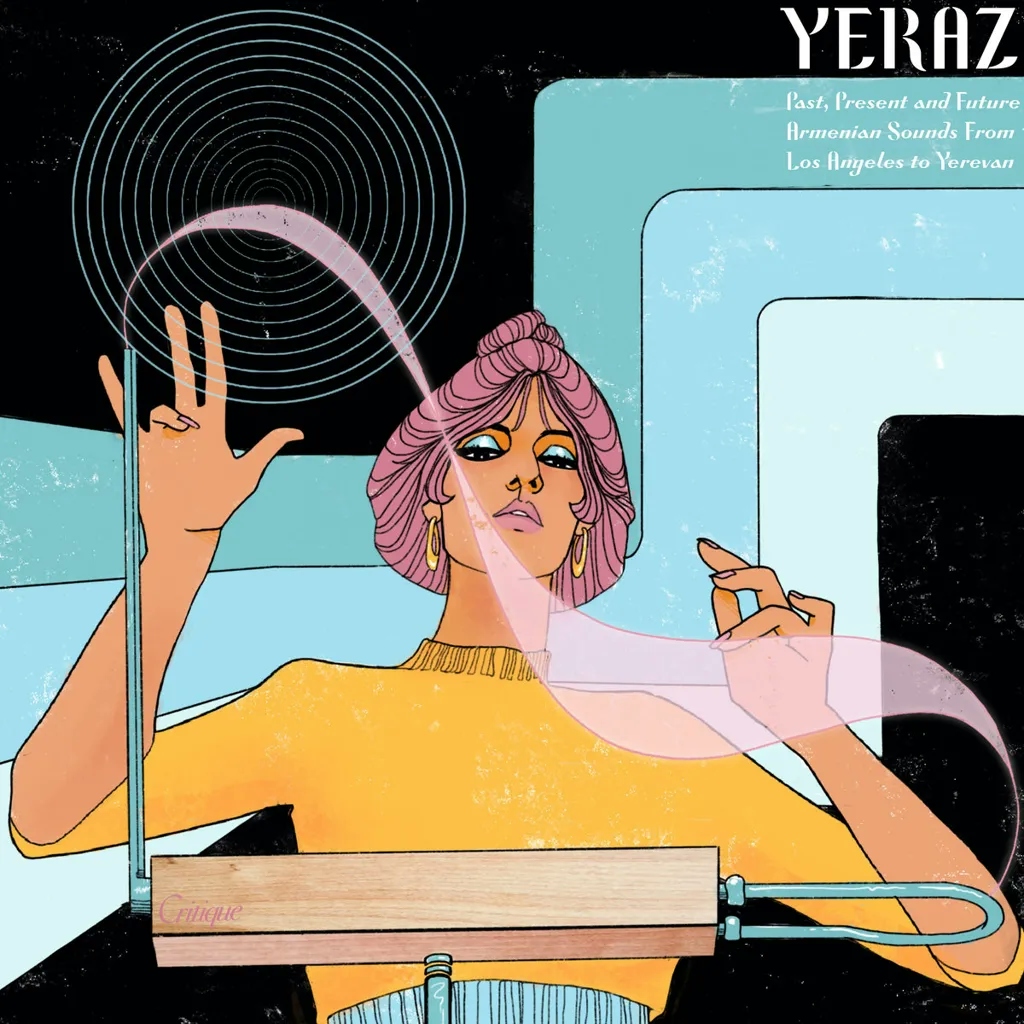 Album artwork for Yeraz (Past, Present, and Future Armenian Sounds From Los Angeles to Yerevan) by Various Artists