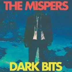 Album artwork for The Dark Bits EP by The Mispers