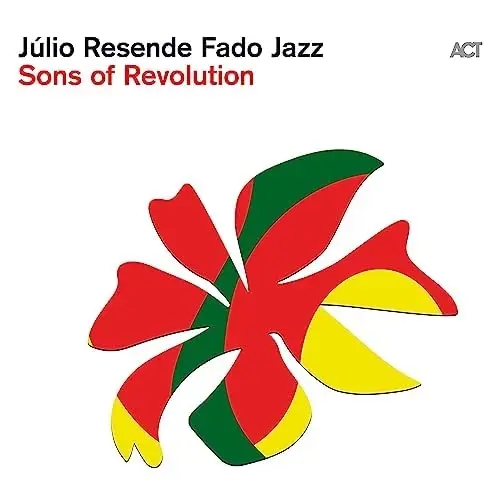 Album artwork for Sons of Revolution by  Julio Resende Fado Jazz