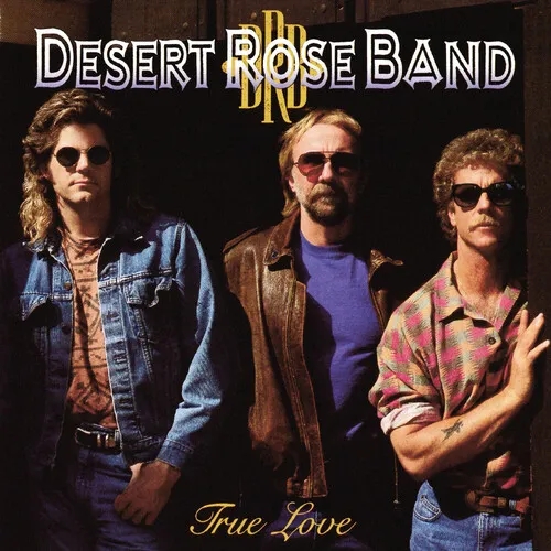 Album artwork for  True Love by Desert Rose Band
