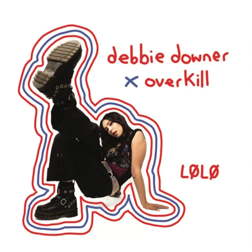 Album artwork for Debbie Downer x Overkill by LOLO