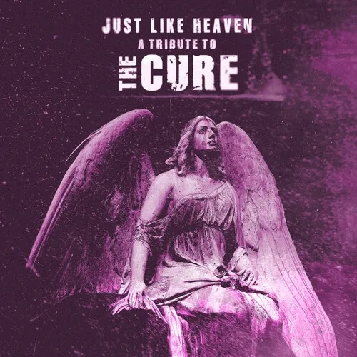 Album artwork for Just Like Heaven - Tribute to The Cure by Various Artists