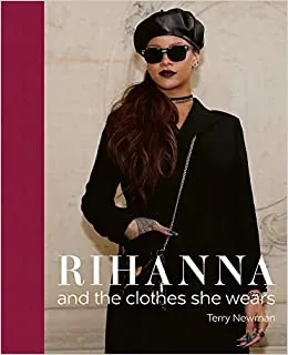 Album artwork for Rihanna and the Clothes She Wears by Terry Newman