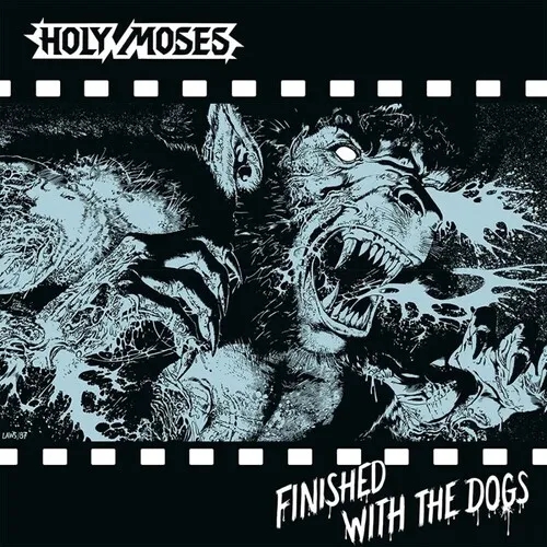 Album artwork for Finished With The Dogs by Holy Moses
