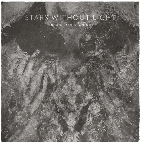 Album artwork for Beneath And Before by Stars Without Light
