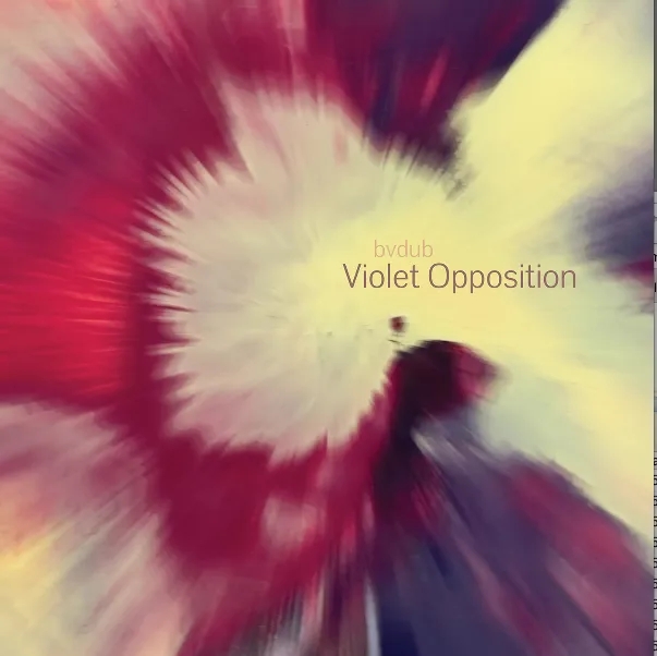 Album artwork for Violet Opposition by Bvdub