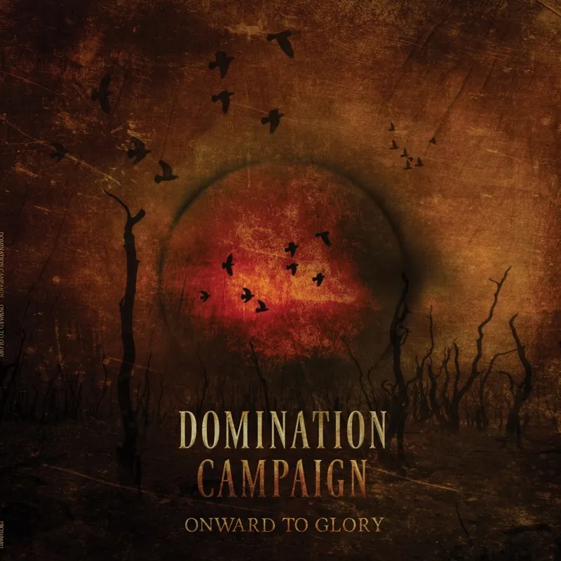 Album artwork for Onward To Glory by Domination Campaign