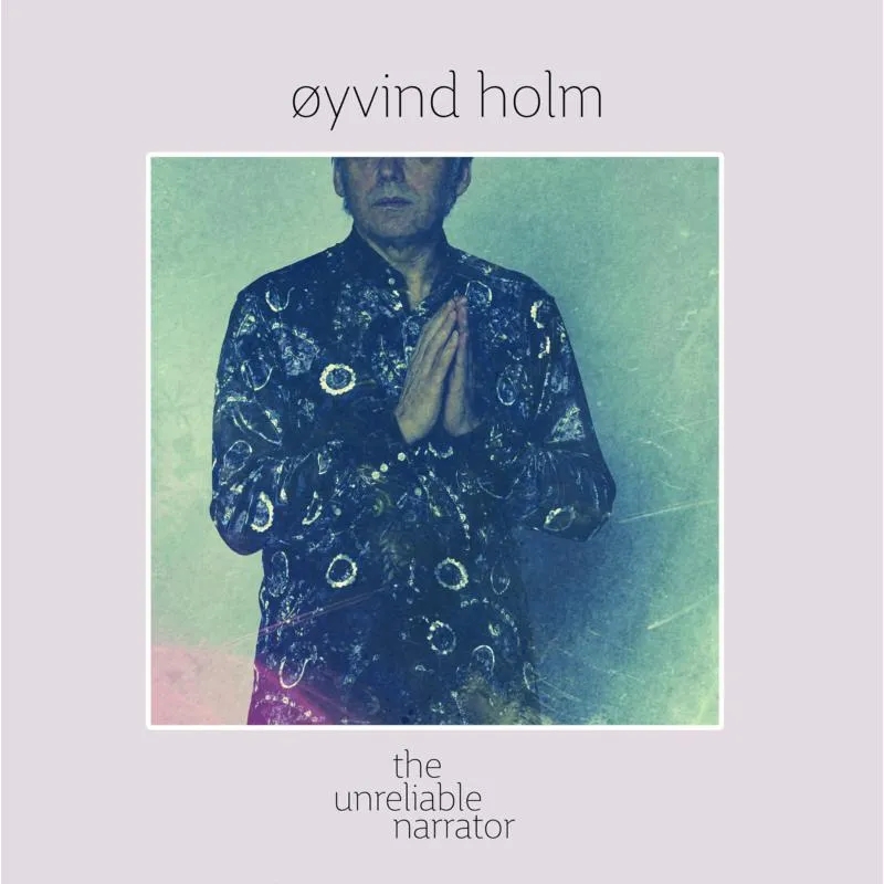 Album artwork for The Unreliable Narrator by Oyvind Holm