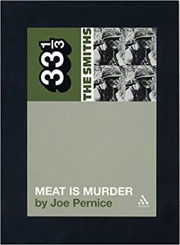 Album artwork for 33 1/3 : The Smiths' Meat is Murder by Joe Pernice