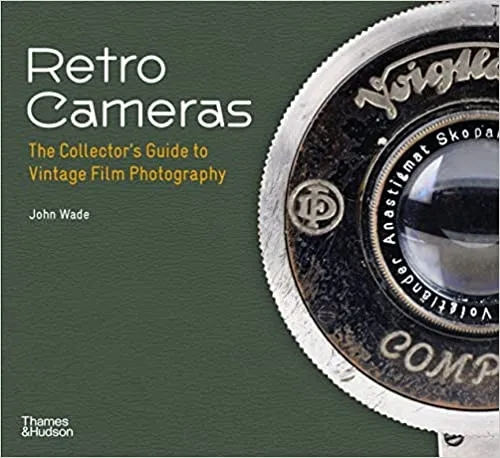 Album artwork for Retro Cameras: The Collector's Guide to Vintage Film Photography by John Wade
