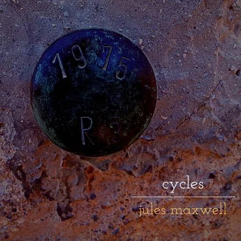 Album artwork for Cycles by Jules Maxwell