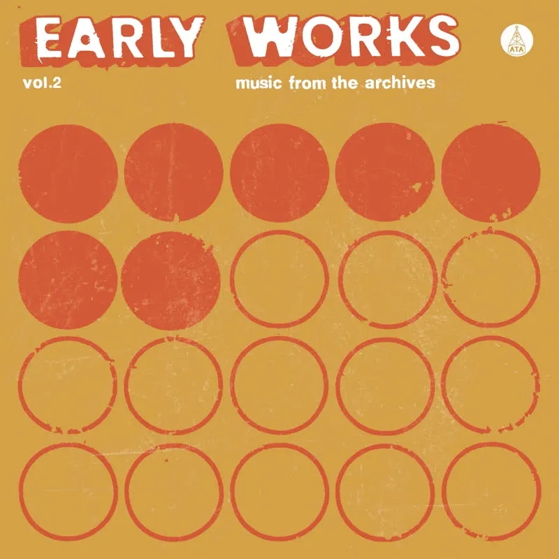 Album artwork for Early Works, Vol. 2: Music from the Archives by Various