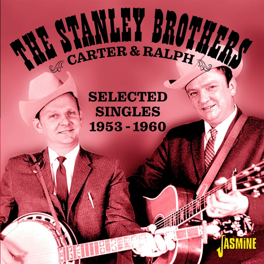 Album artwork for Selected Singles 1953-1960 by The Stanley Brothers
