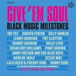 Album artwork for Give 'Em Soul - Black Music Milestones Volume 3 by Various