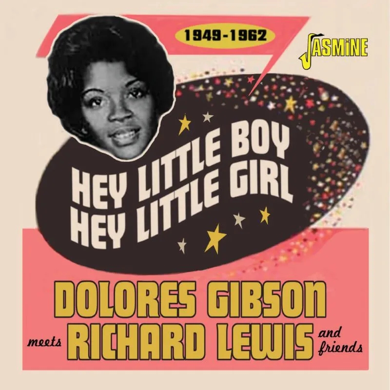 Album artwork for Hey Little Boy, Hey Little Girl 1949-1962 by Richard Lewis and Dolores Gibson