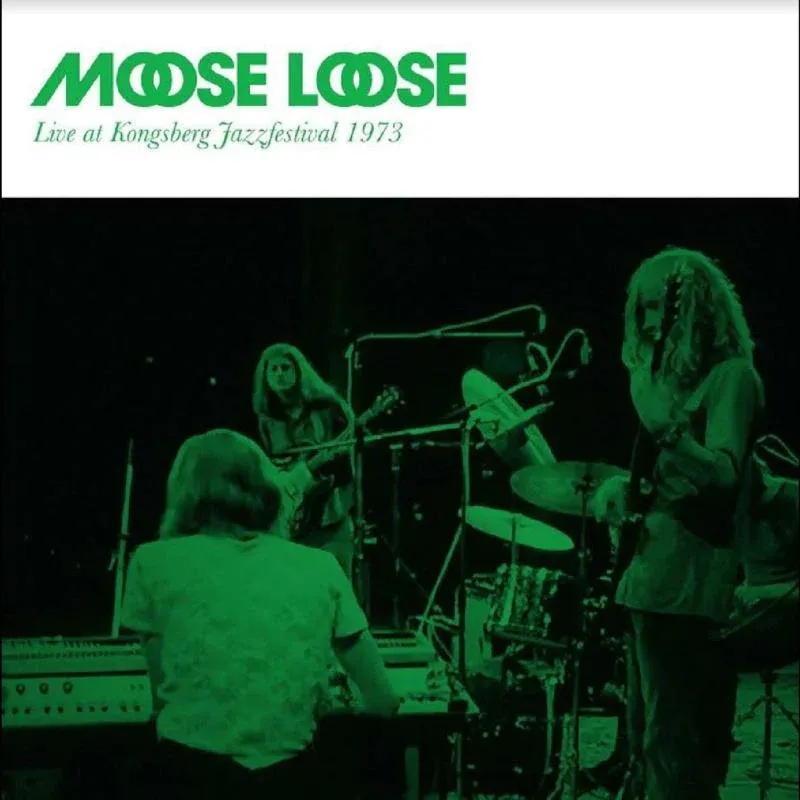 Album artwork for Live at Kongsberg 1973 by Moose Loose