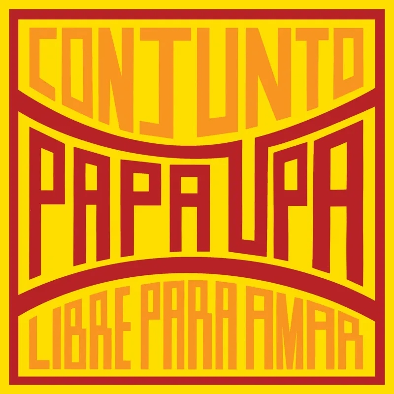 Album artwork for Libre Para Amar by Conjunto Papa Upa