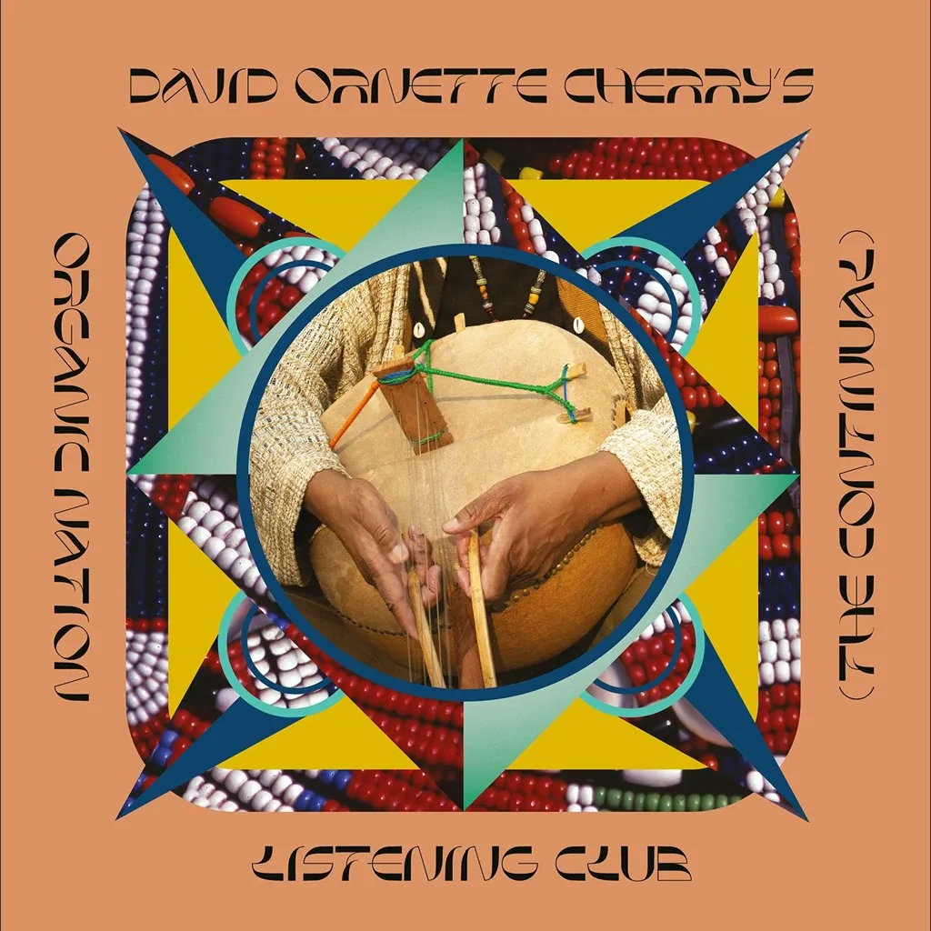 Album artwork for Organic Nation Listening Club (The Continual) by David Ornette Cherry
