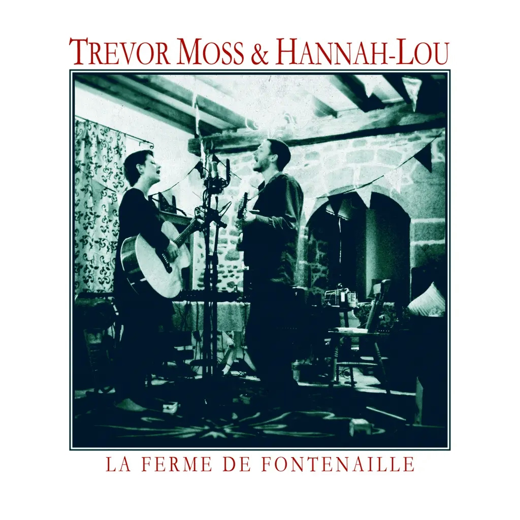 Album artwork for La Ferme De Fontenaille by Trevor Moss and Hannah Lou