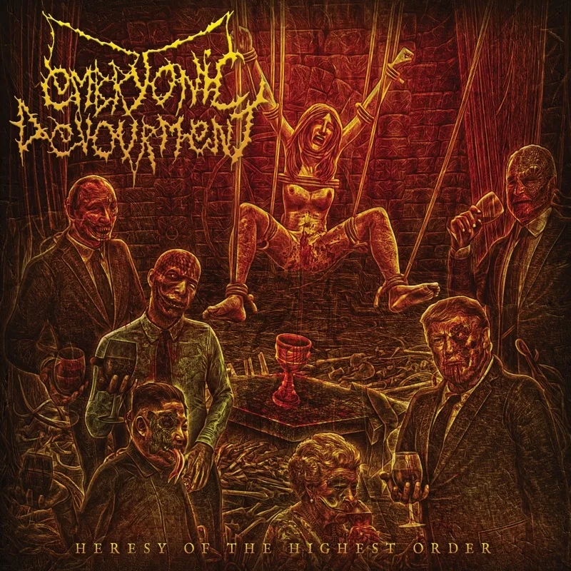 Album artwork for Heresy Of The Highest Order by Embryonic Devourment