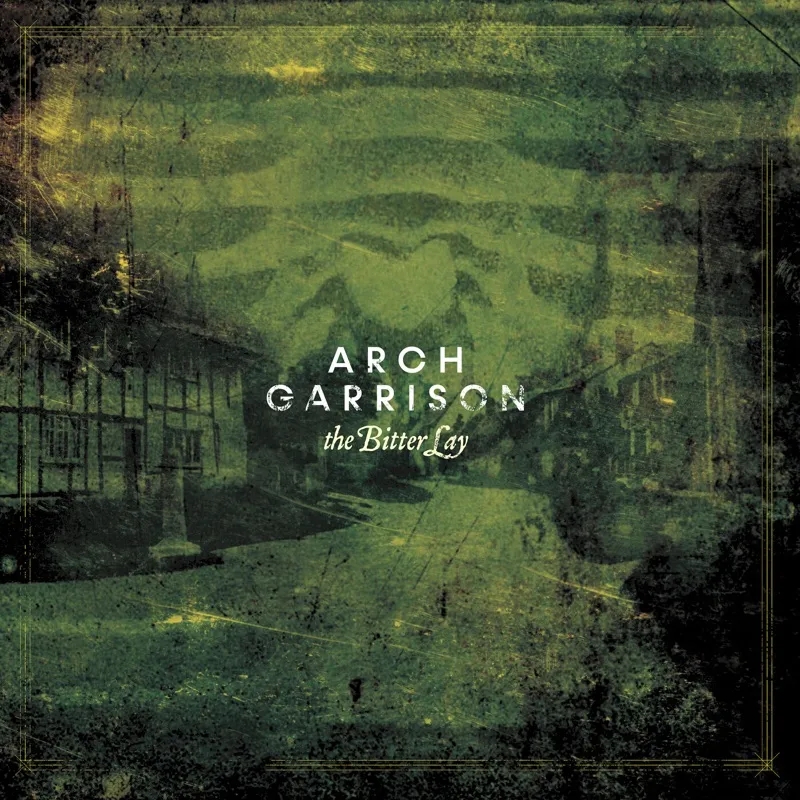 Album artwork for The Bitter Lay by Arch Garrison