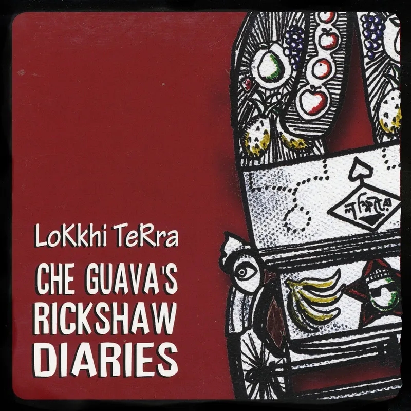 Album artwork for Che Guava's Rickshaw Diaries by Lokkhi Terra