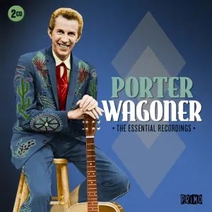 Album artwork for The Essential Recordings by Porter Wagoner