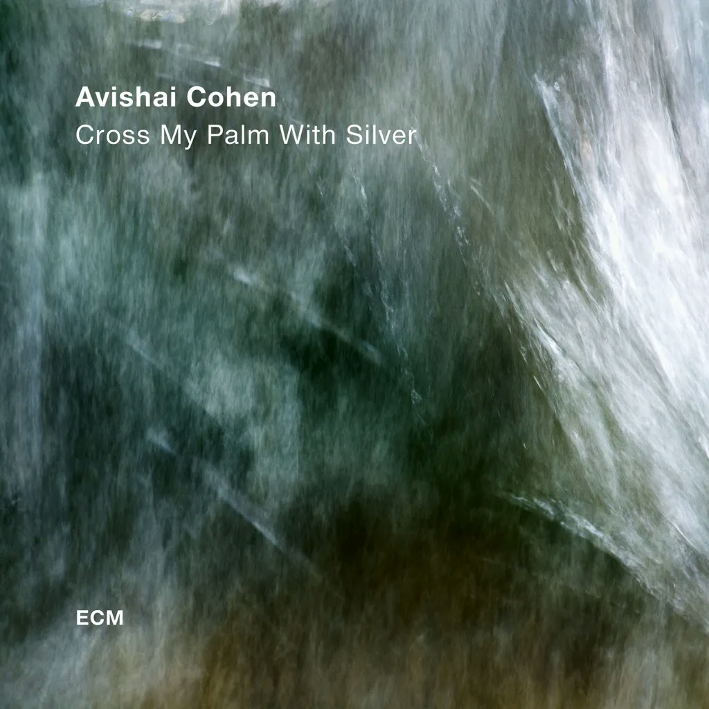Album artwork for Cross My Palm With Silver by Avishai Cohen Quartet