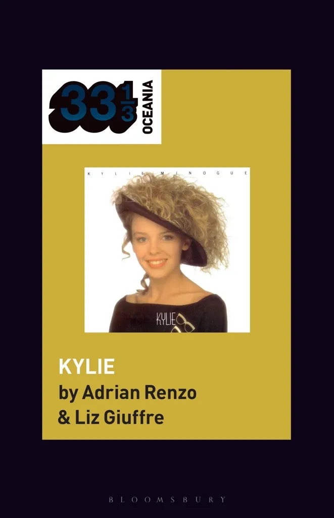 Album artwork for Kylie Minogue's Kylie (33 1/3) by Adrian Renzo