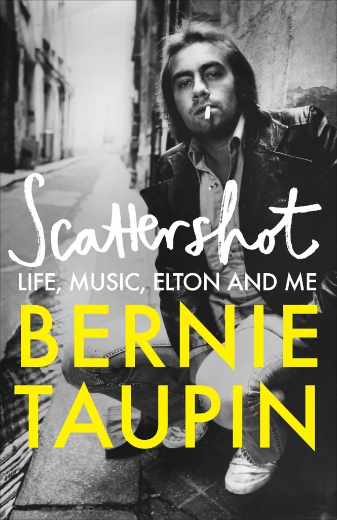 Album artwork for Scattershot: Life, Music, Elton and Me by Bernie Taupin