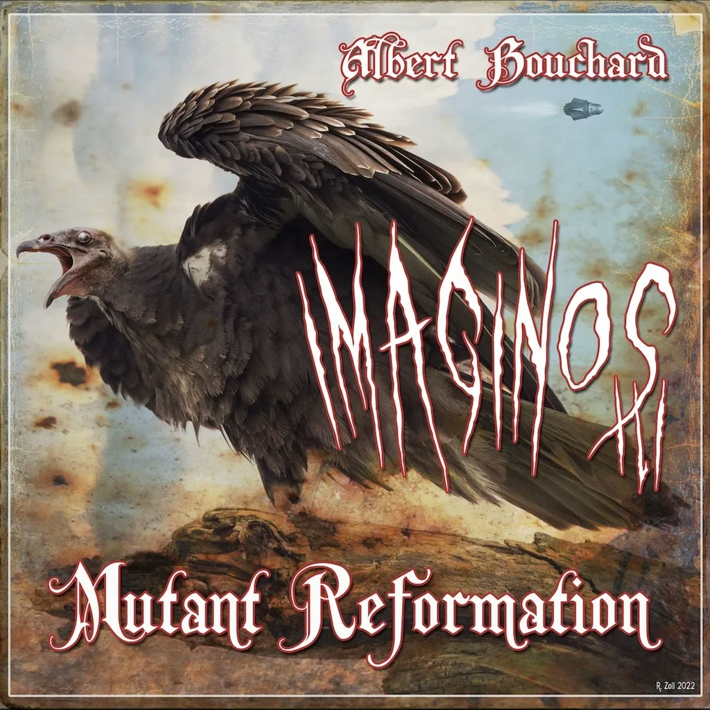 Album artwork for Imaginos III: Mutant Reformation by Albert Bouchard
