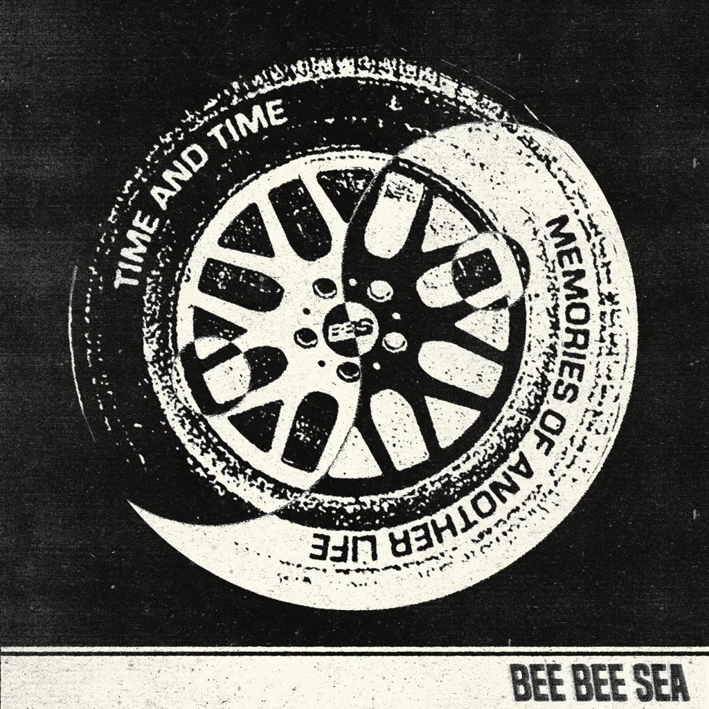 Album artwork for Time and Time by Bee Bee Sea