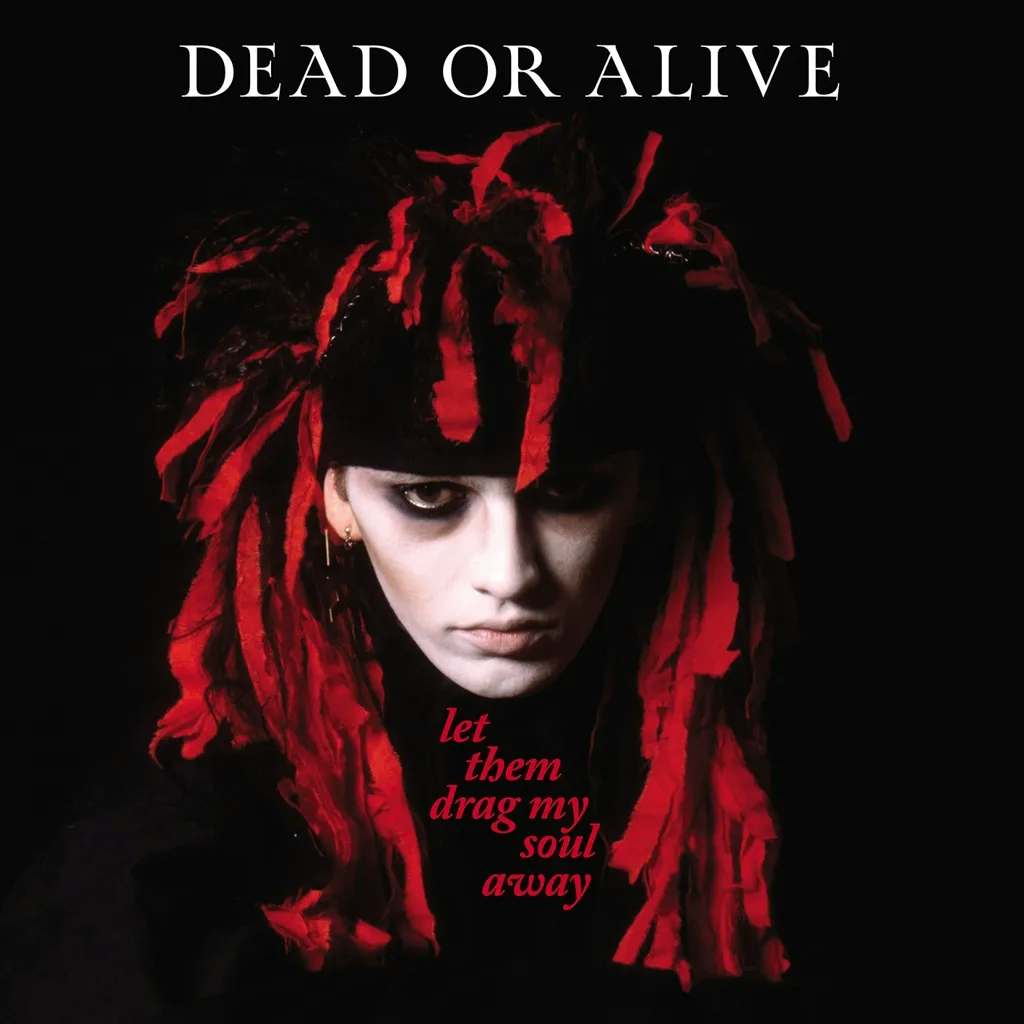 Album artwork for  Let Them Drag My Soul Away – Singles, Demos and Live Recordings 1979-1982 by  Dead Or Alive