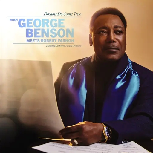 Album artwork for Dreams Do Come True: When George Benson Meets Robert Farnon by George Benson